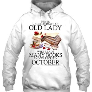 Never Underestimate An Old Lady Who Reads Many Books October 3