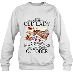 Never Underestimate An Old Lady Who Reads Many Books October 4