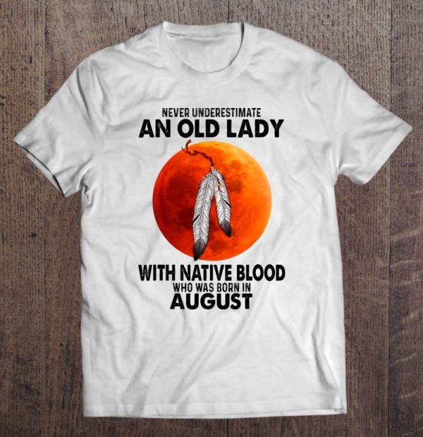 Never Underestimate An Old Lady With Native Blood