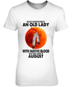 Never Underestimate An Old Lady With Native Blood 2