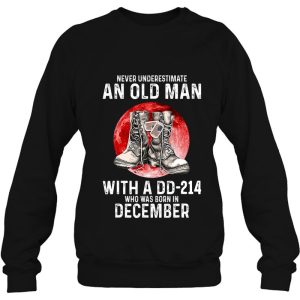 Never Underestimate An Old Man With A Dd 214 Born December 4