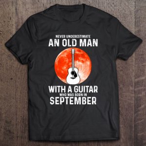 Never Underestimate An Old Man With A Guitar September