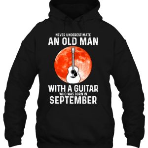 Never Underestimate An Old Man With A Guitar September 3