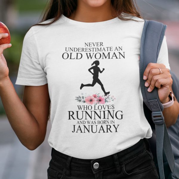 Never Underestimate Old Woman Who Loves Running�Shirt January