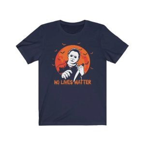 No Lives Matter Halloween Michael Myers T Shirt 3