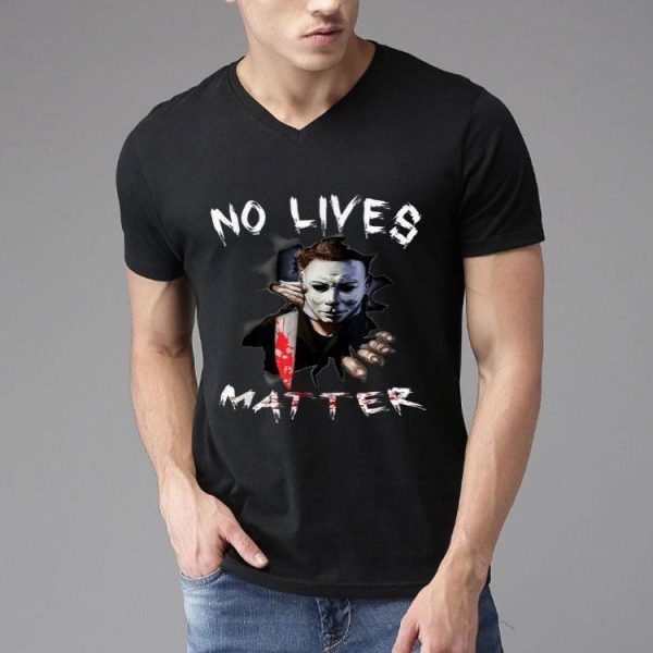 No Lives Matter Michael Myers Scary Horror Halloween T-Shirt