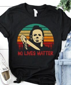 No Lives Matter Michael Myers Vintage Retro T Shirt 1