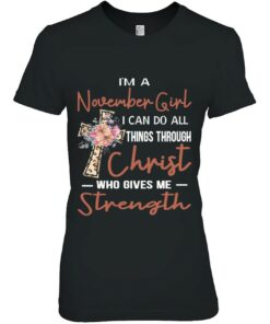 November Girl Birthday I Can Do Things Through Christ Womans 1 November Girl Birthday I Can Do Things Through Christ Womans 2