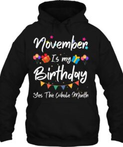 November Is My Birthday Monthyes The Whole Month Funny Girl 2 November Is My Birthday Monthyes The Whole Month Funny Girl 3