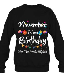 November Is My Birthday Monthyes The Whole Month Funny Girl 3 November Is My Birthday Monthyes The Whole Month Funny Girl 4