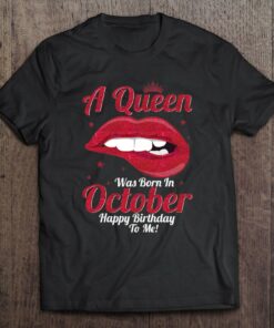 October Birthday Shirts For Women Girls Queen Born In October 1