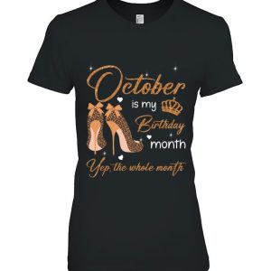 October Is My Birthday Month Yep The Whole Month Women Girls