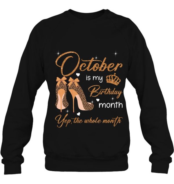 October Is My Birthday Month Yep The Whole Month Women Girls