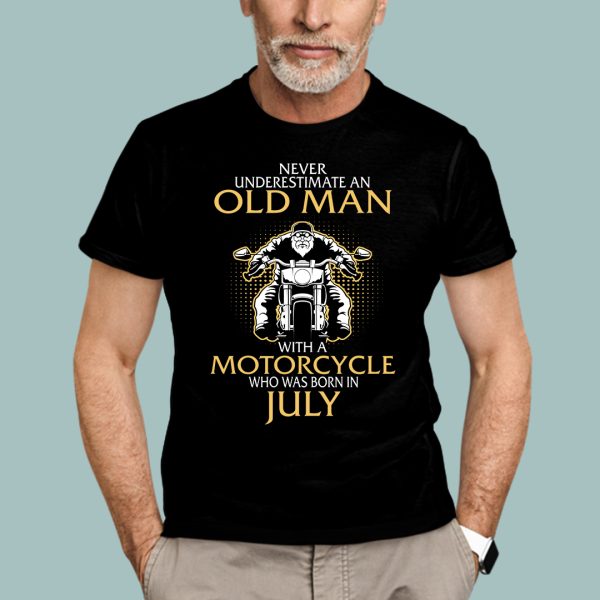 Old Man Motorcycle Born In July Shirt