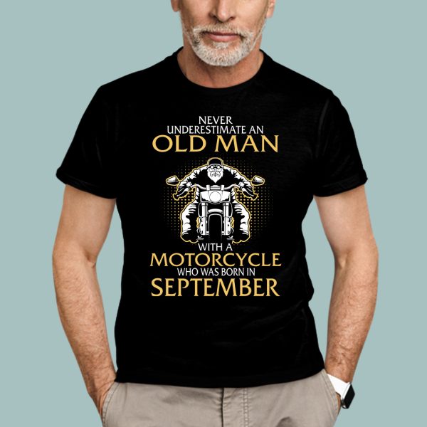 Old Man Motorcycle Born In September Shirt