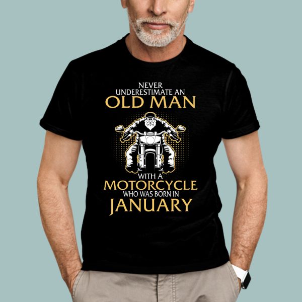 Old Man Motorcycle Shirt Born In January