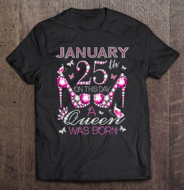On January 25Th A Queen Was Born Aquarius Capricorn Birthday