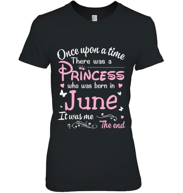 Once Upon A Time There Was A Princess Who Was Born In June