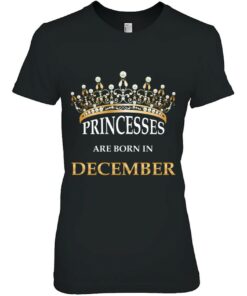 Princesses Are Born In December - Cute Girls Birthday Gift 1 Princesses Are Born In December Cute Girls Birthday Gift 2