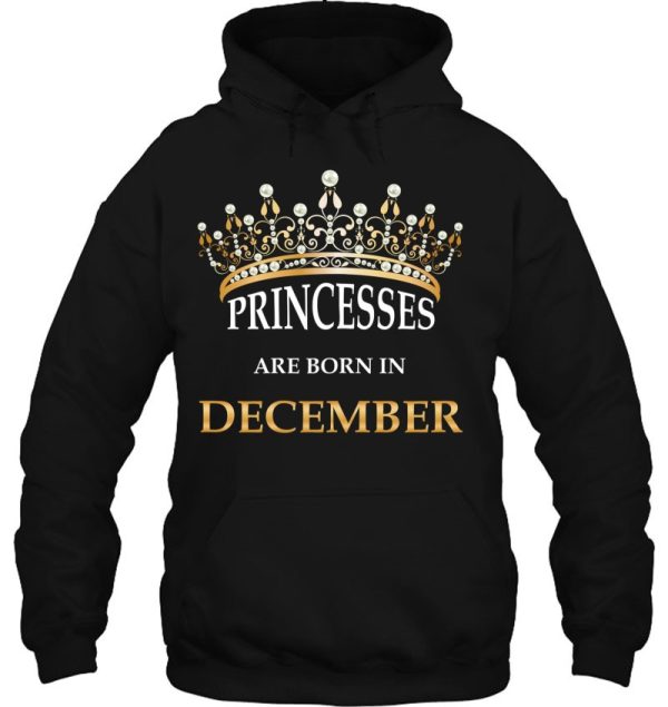 Princesses Are Born In December – Cute Girls Birthday Gift