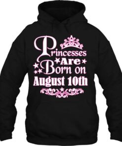 Princesses Are Born On August 10Th Princess Girls Birthday 3