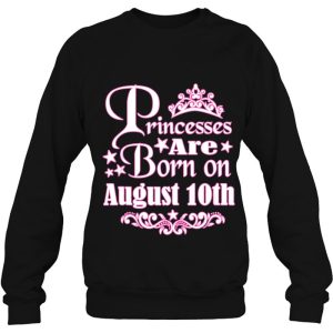 Princesses Are Born On August 10Th Princess Girls Birthday 4