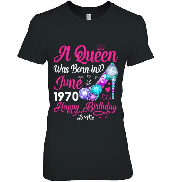 Queen Was Born In June 1970 Girl Women 52 Years Birthday