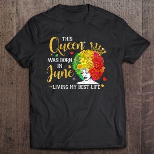 Queen Was Born In June Juneteenth Happy Birthday Black Girl