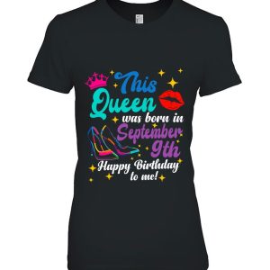 Queen Was Born In September 9Th Happy Birthday Funny To Me
