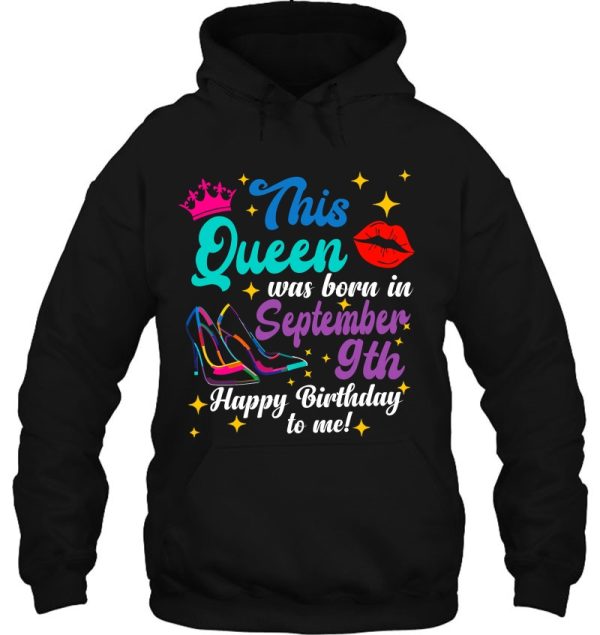 Queen Was Born In September 9Th Happy Birthday Funny To Me