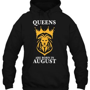 Queens Are Born In August Leo Zodiac Shirt Leo Birthday 3