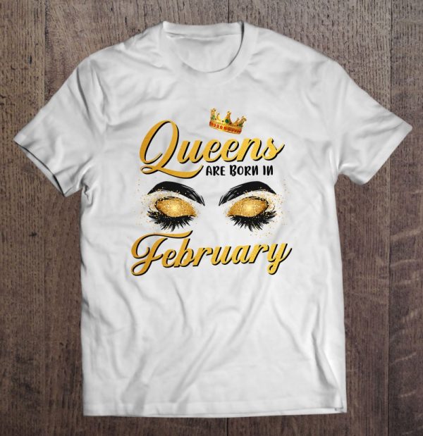 Queens Are Born In February Birthday Queen