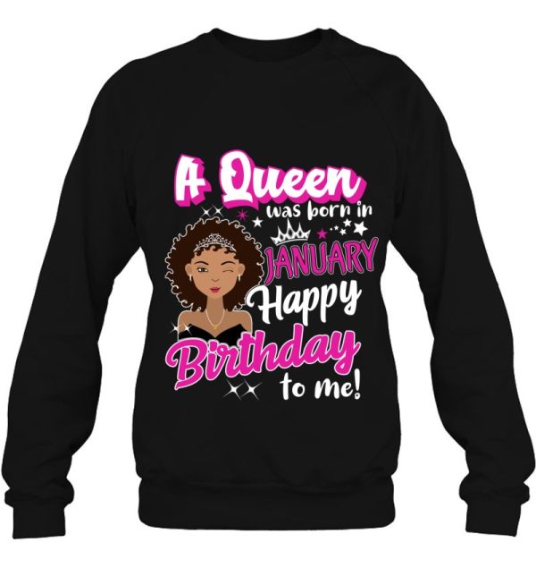 Queens Are Born In January Girl January Birthday Tee Women