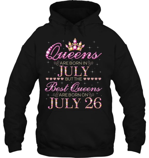 Queens Are Born In July Best Queens Are Born On July 26 Birthday