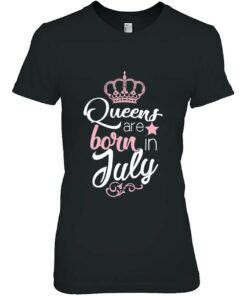 Queens Are Born In July Funny Birthday Gift 2