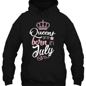 Queens Are Born In July Funny Birthday Gift 3