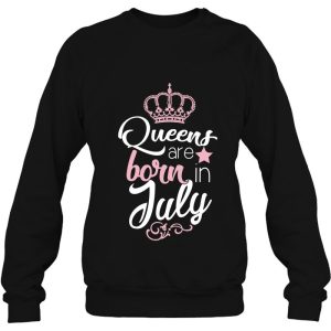 Queens Are Born In July Funny Birthday Gift 4