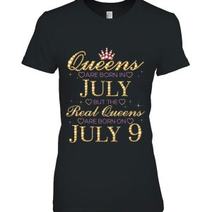Queens Are Born In July Real Queens Are Born On July 9 Birthday