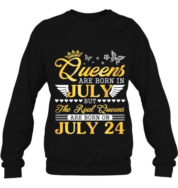 Queens Are Born In July The Real Queens Are Born On July 24 Birthday