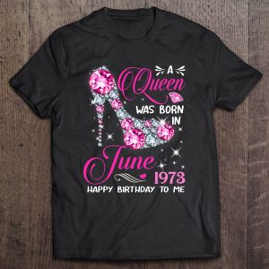 Queens Are Born In June 1973 Queens 49Th Birthday For Girl