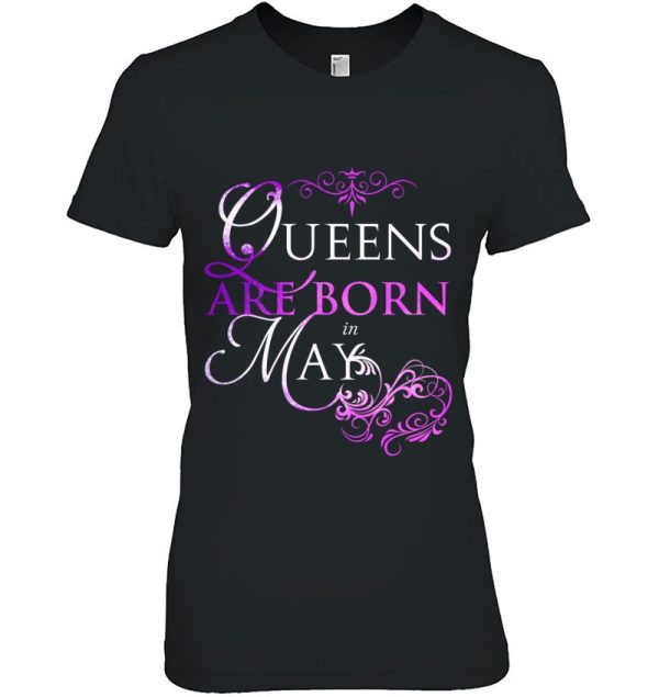 Queens Are Born In May Birthday Gift For Women Or Girls