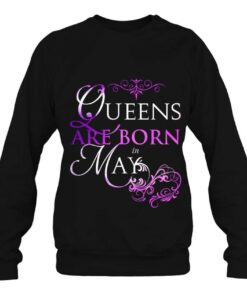 Queens Are Born In May Birthday Gift For Women Or Girls 4