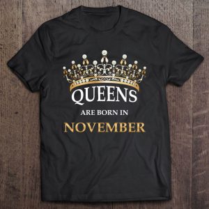Queens Are Born In November – Cute Girls Birthday Gift