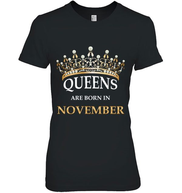 Queens Are Born In November – Cute Girls Birthday Gift