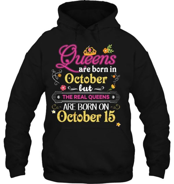 Queens Are Born In October But The Real On 15 15Th Birthday