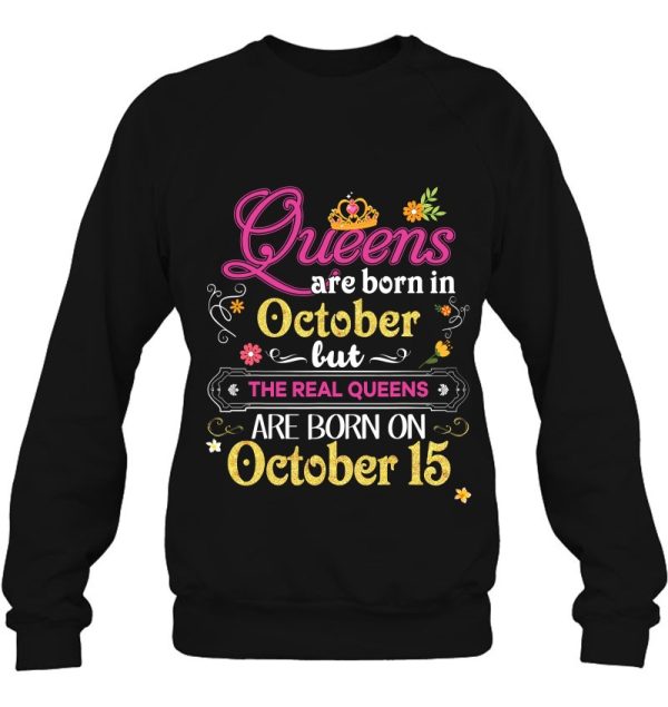 Queens Are Born In October But The Real On 15 15Th Birthday