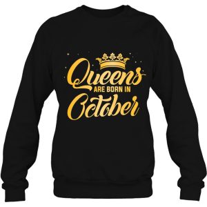 Queens Are Born In October Shirt Women Birthday 4