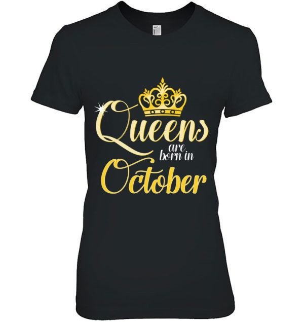 Queens Are Born In October Women Birthday