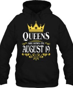 Queens Are Born On August 19 For Women Girls Ladie 3