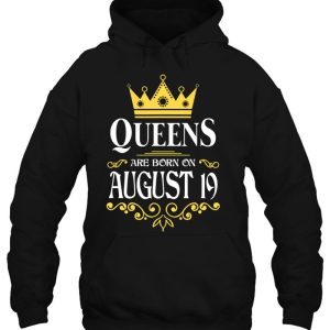 Queens Are Born On August 19 For Women Girls Ladie 3